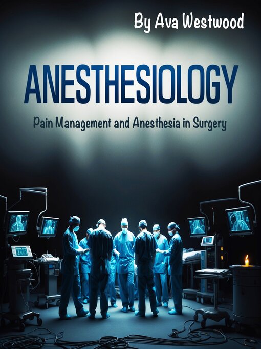 Title details for Anesthesiology by Ava Westwood - Available